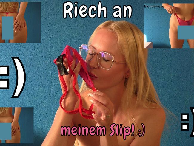blondehexe Porno Video: Schnüffel an meinem Slip!